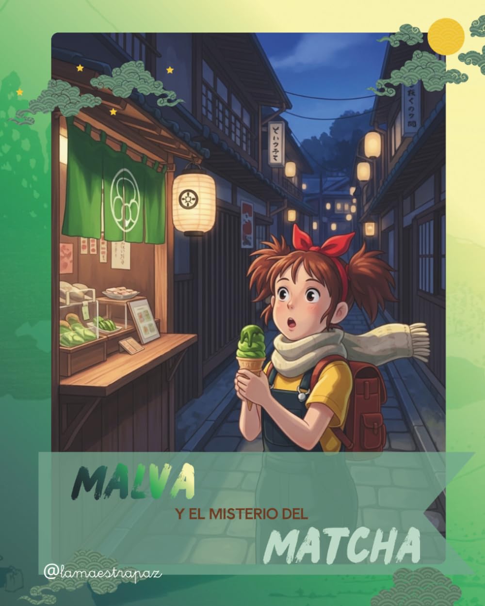 Libro: Malva y el misterio del matcha: Una aventura mágica por Japón para descubrir que la verdadera magia está en el equilibrio. (Cuento infantil para niños y niñas de 7 a 9 años) (Spanish Edition)
