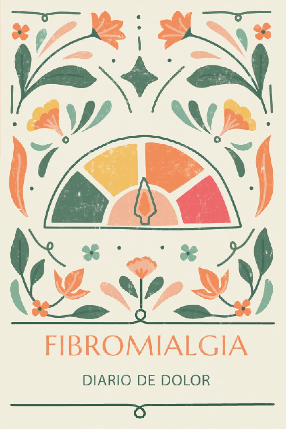 Libro: Fibromialgia: Diario de dolor: Cuaderno personal para el monitoreo del dolor crónico y de la fibromialgia: diario de alimentos, citas médicas y ... (Diarios Fibromialgia y Dolor Crónico)