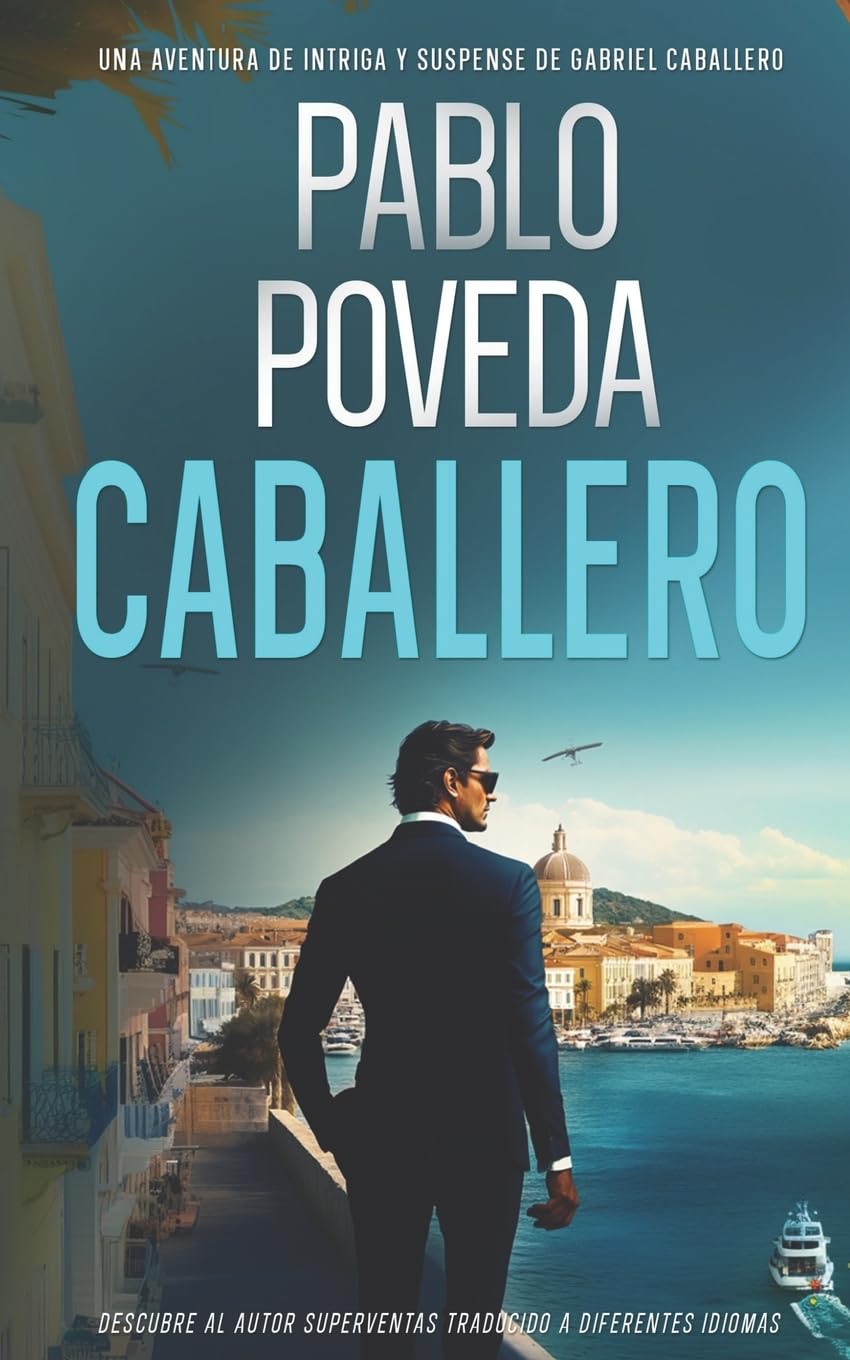 Libro: Caballero: Una aventura de intriga y suspense de Gabriel Caballero (Gabriel Caballero Crimen y Misterio) (Spanish Edition)