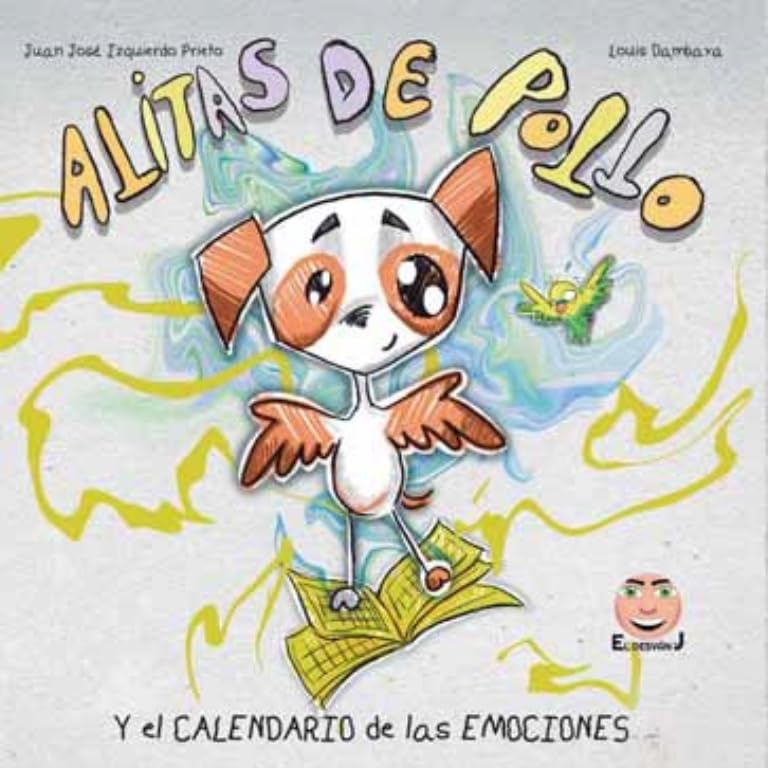 Libro: Alitas de Pollo y el Calendario de las Emociones (EL DESVAN DE J)