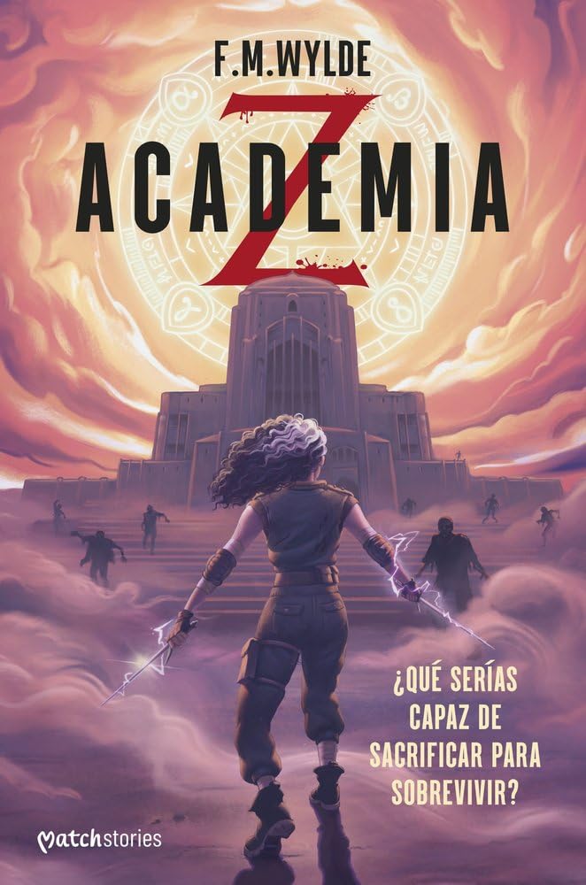 Academia Z: ¿Qué serías capaz de sacrificar para sobrevivir? (Matchstories Fantasy)