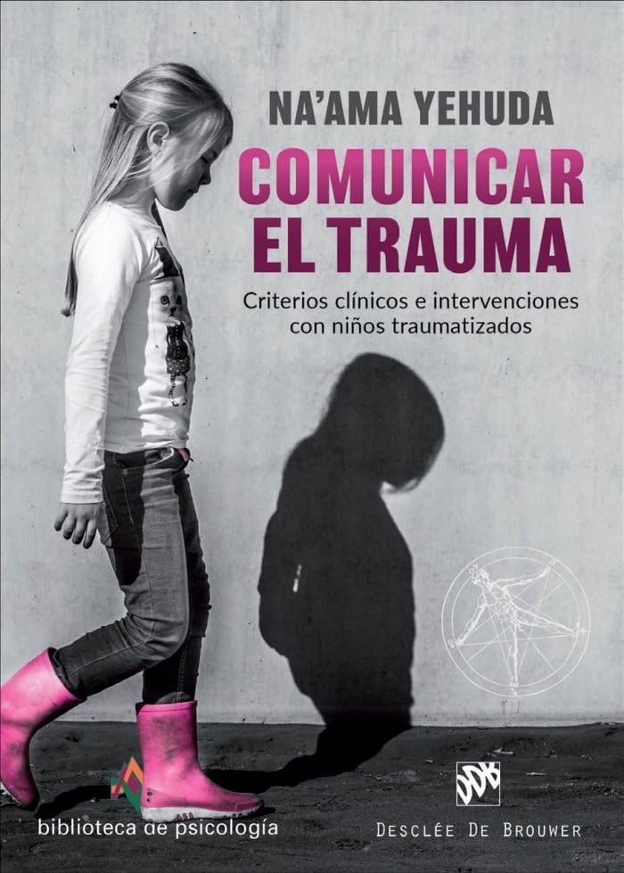 Libro: Comunicar el trauma. Criterios clínicos e intervenciones con niños traumatizados