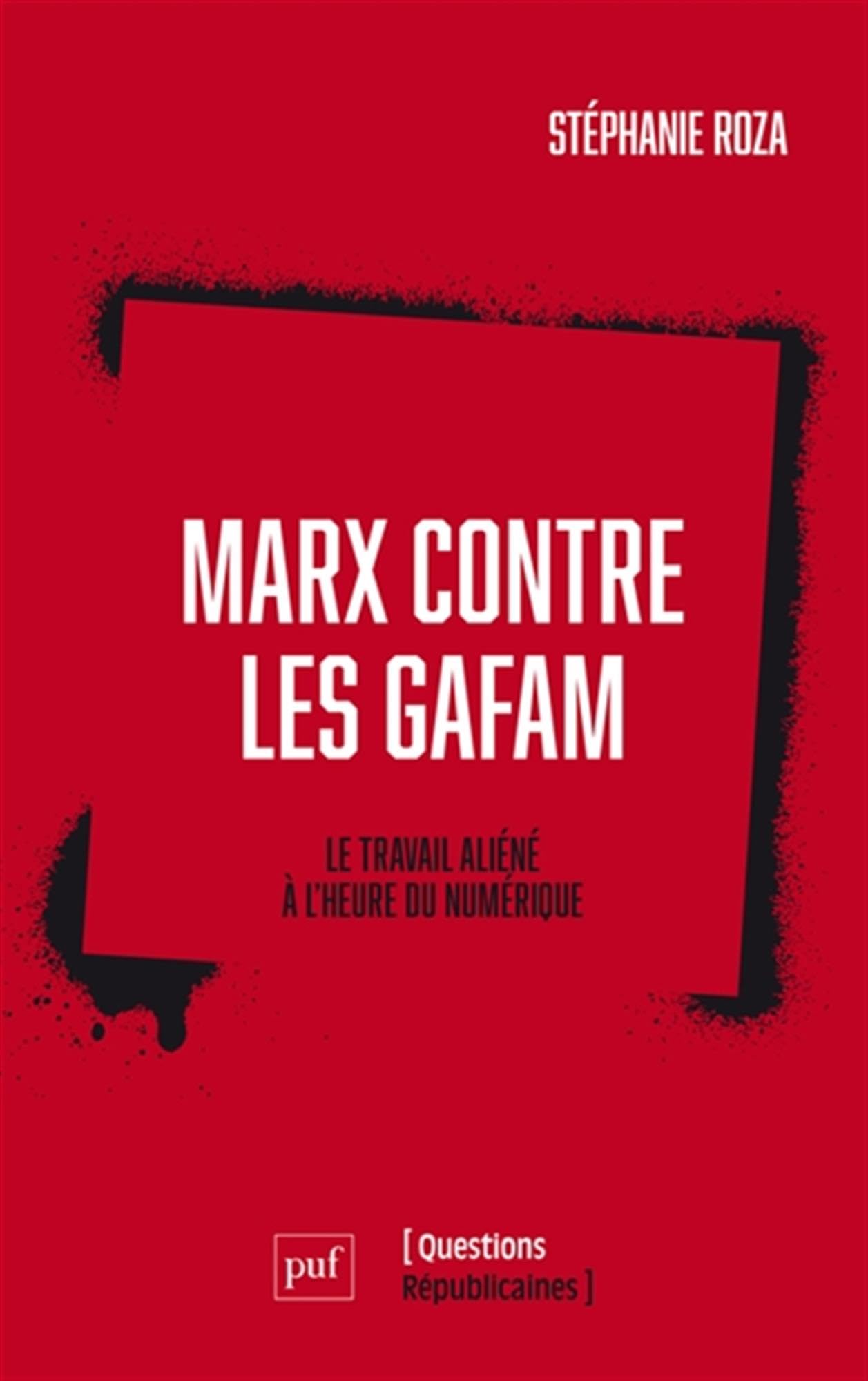 Libro: Marx contre les GAFAM: Le travail aliéné à l'heure du numérique