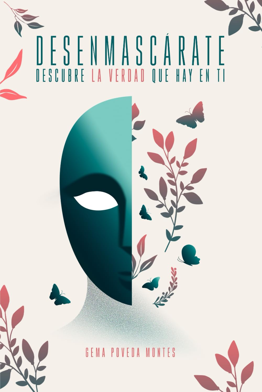Libro: Desenmascárate: Descubre la Verdad que hay en Ti (Spanish Edition)