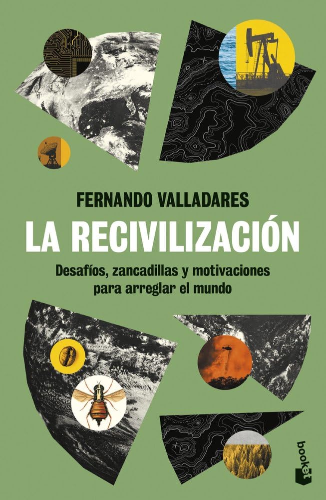 Libro: La recivilización: Desafíos, zancadillas y motivaciones para arreglar el mundo