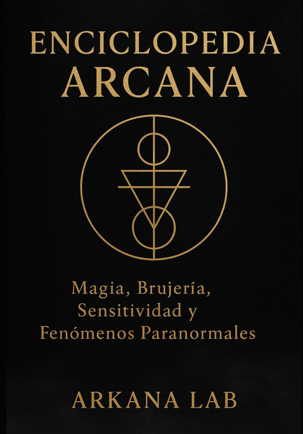 Libro: Enciclopedia Arcana: Magia, Brujería, Sensitividad y Fenómenos Paranormales (Spanish Edition)
