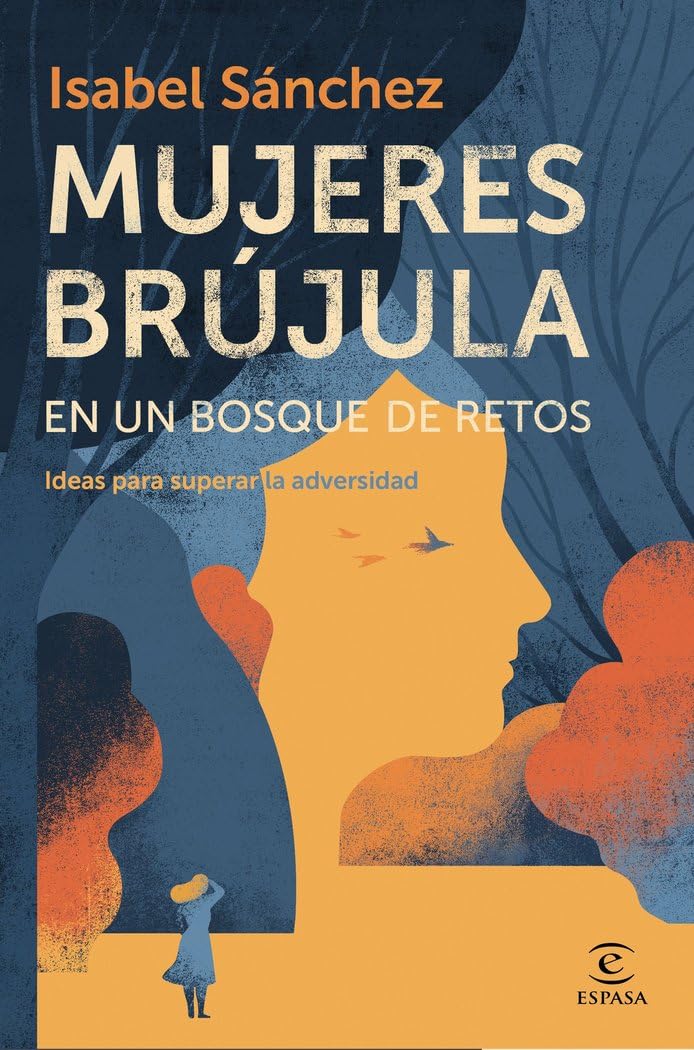 Libro: Mujeres brújula en un bosque de retos: Ideas para superar la adversidad (Fuera de colección)