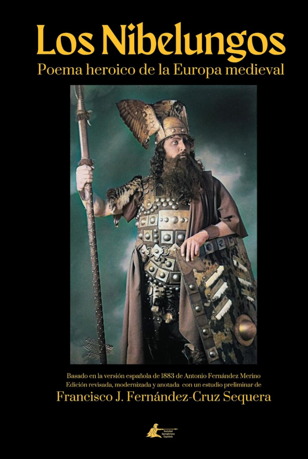 Los Nibelungos: Poema heroico de la Europa medieval (Colección Academia Oswald Spengler de Estudios Superiores)