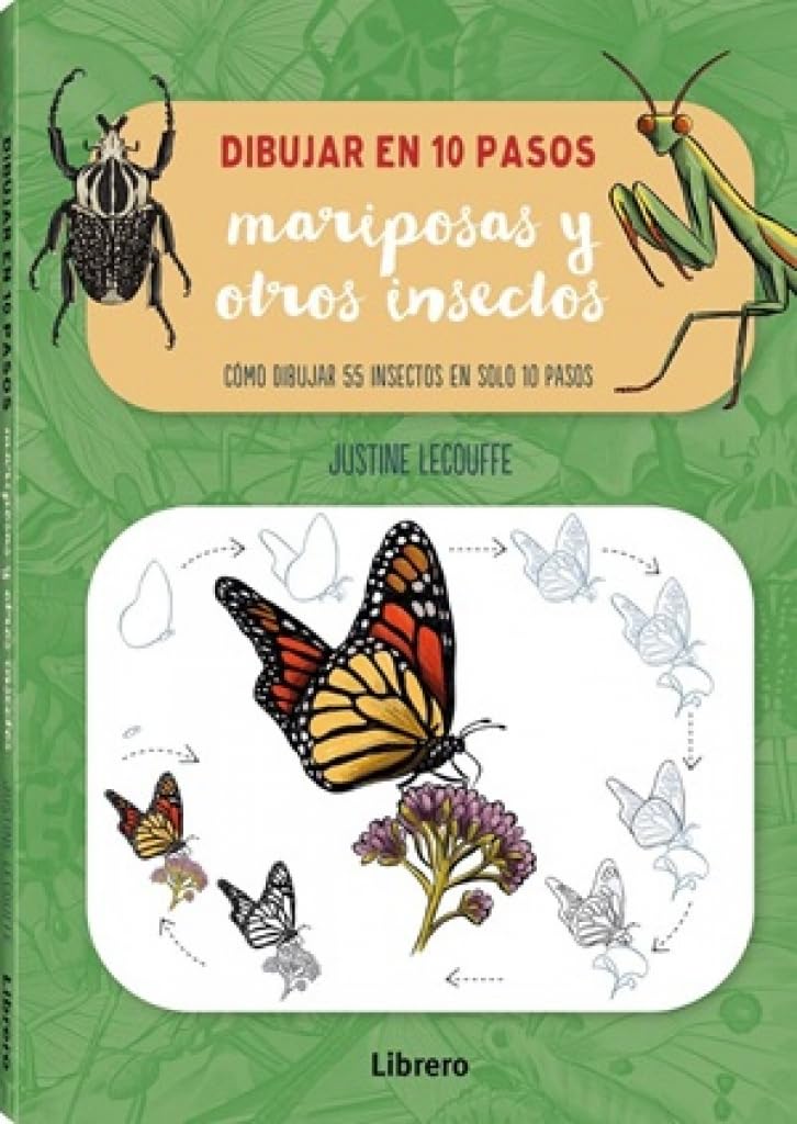 Libro: Dibujar en 10 pasos mariposas y otros insectos: Cómo dibujar 55 insectos en solo 10 pasos.