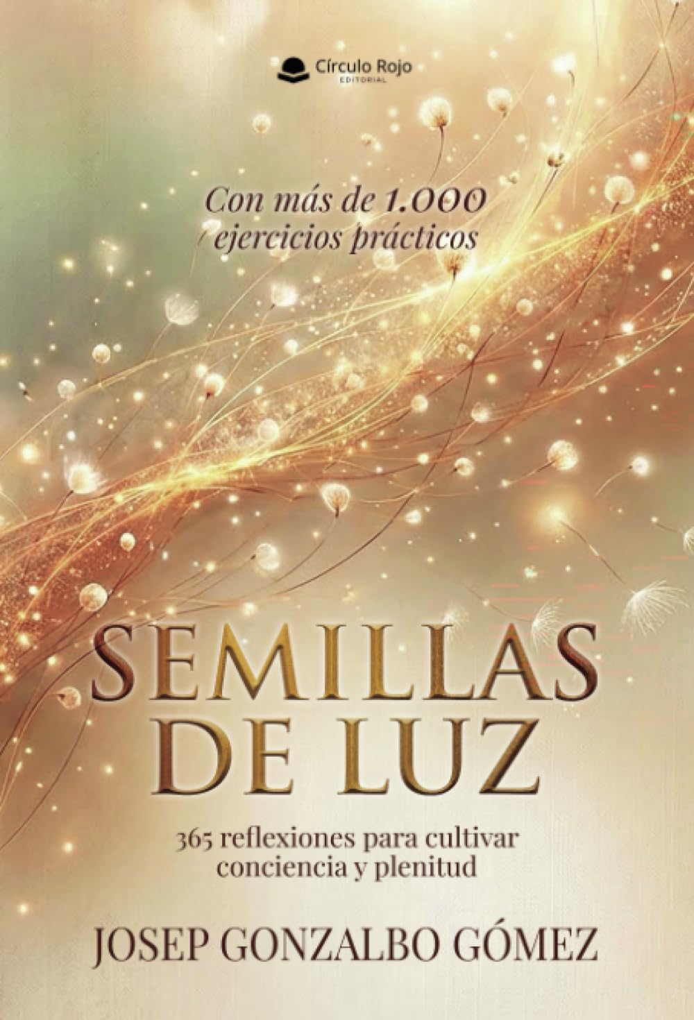 Libro: Semillas de Luz: 365 reflexiones para cultivar conciencia y plenitud
