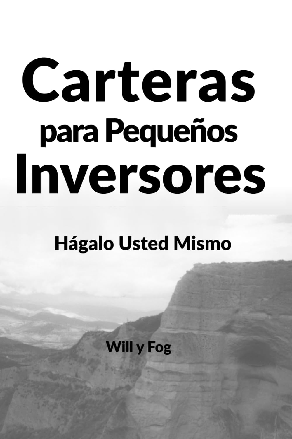 Libro: Carteras para Pequeños Inversores: Hágalo Usted Mismo (Libertad Financiera) (Spanish Edition)