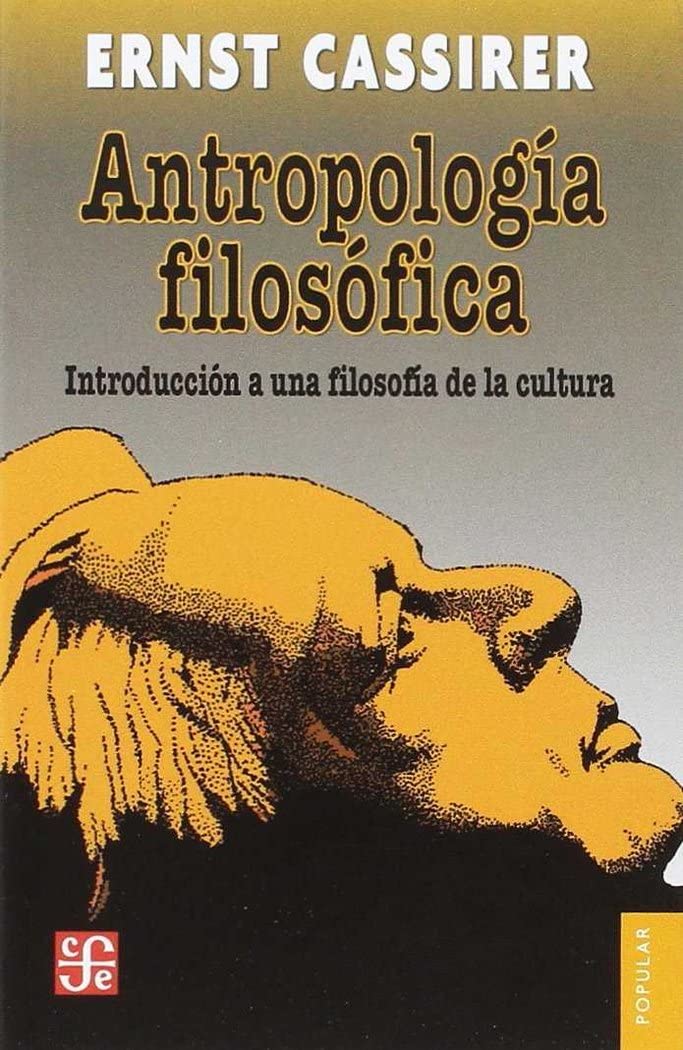Libro: Antropología filosófica: Introducción a una filosofía de la cultura (Colección Popular)