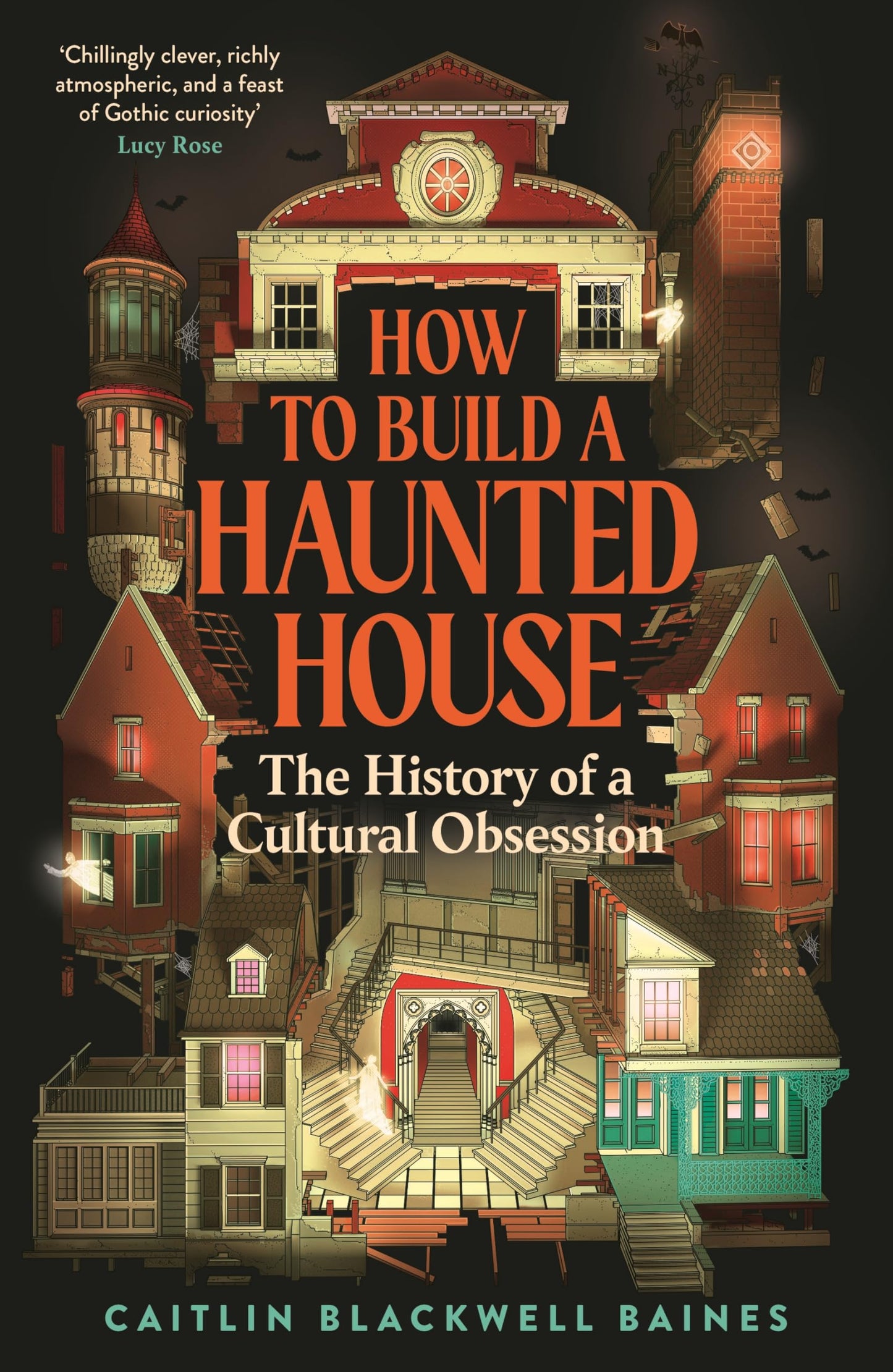 Libro: How to Build a Haunted House: The History of a Cultural Obsession