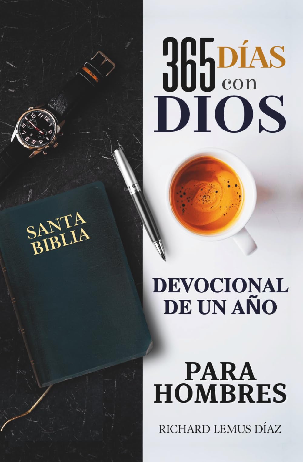 Libro: 365 DÍAS CON DIOS. DEVOCIONAL DE UN AÑO PARA HOMBRES: Libro cristiano para hombres en español.
