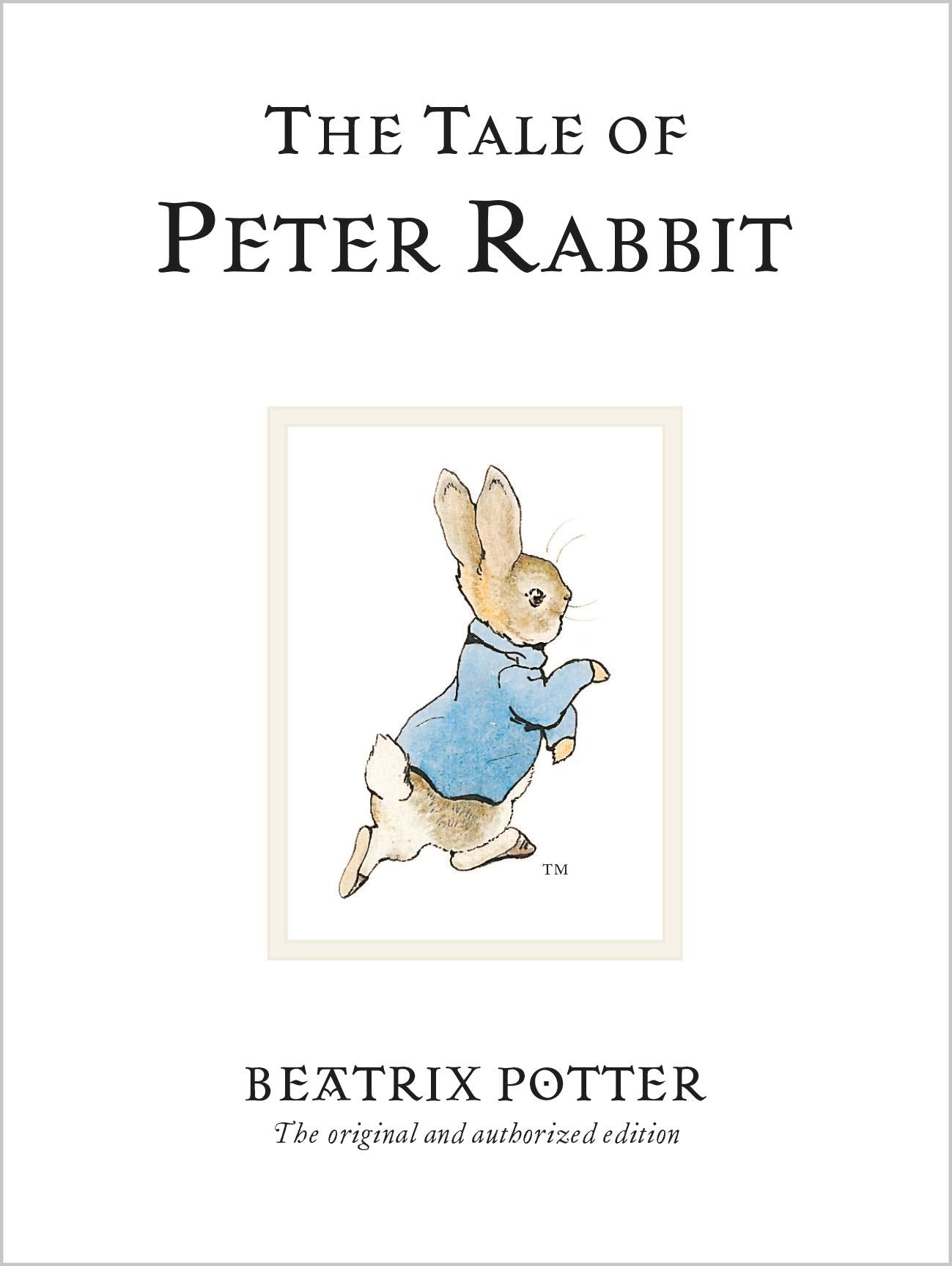 The Tale of Peter Rabbit: Rediscover the classic children's tale: 1 (Beatrix Potter Originals)