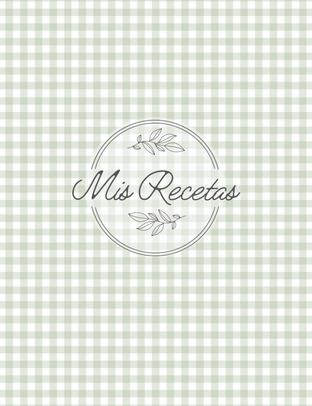 Libro: Mis recetas favoritas: Cuaderno de cocina en blanco para guardar tus platos especiales y escribir hasta 100 recetas (Spanish Edition)