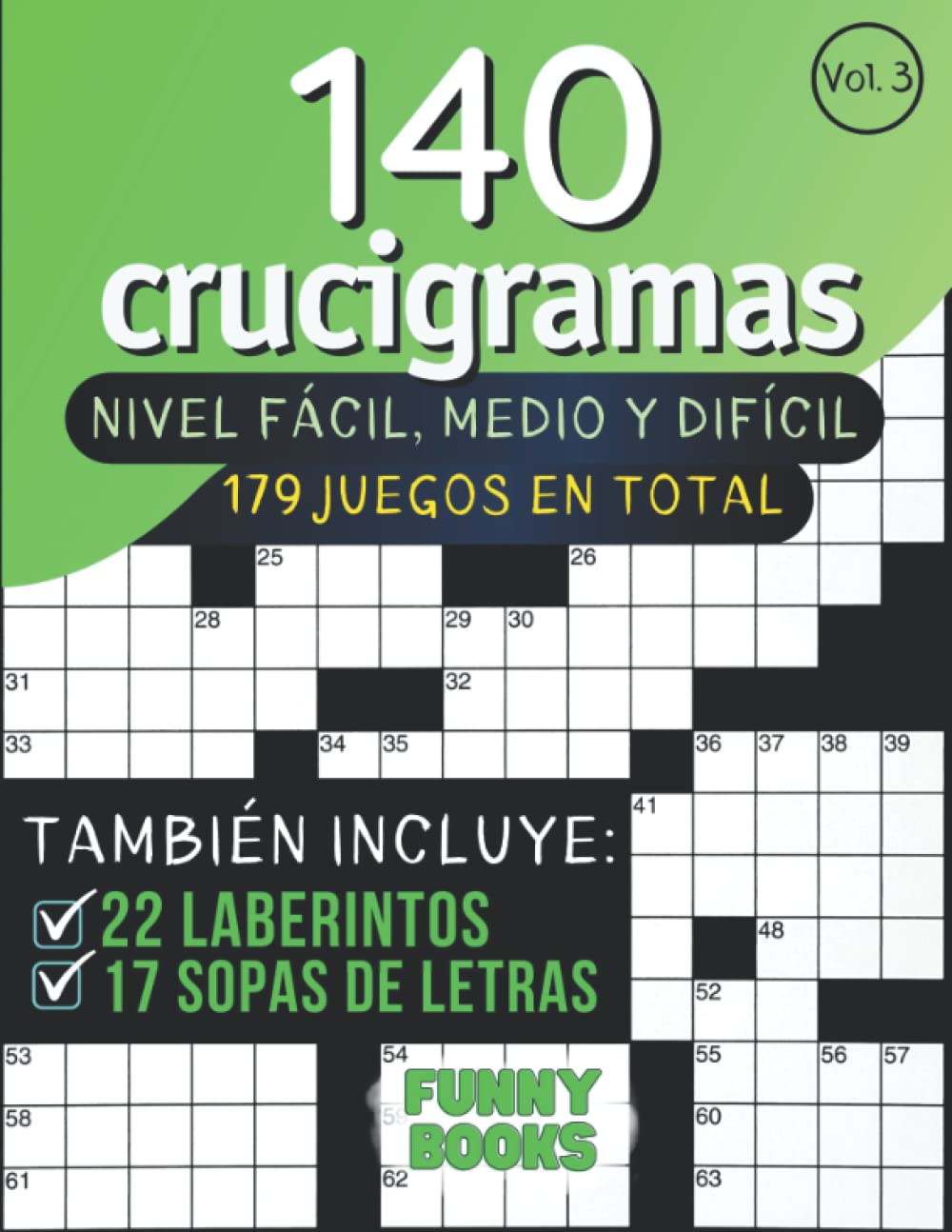 Libro: 140 Crucigramas para adultos, nivel facil, medio y dificil (Vol. 3): Libro de pasatiempos con 179 juegos, incluyendo laberintos y sopas de letras