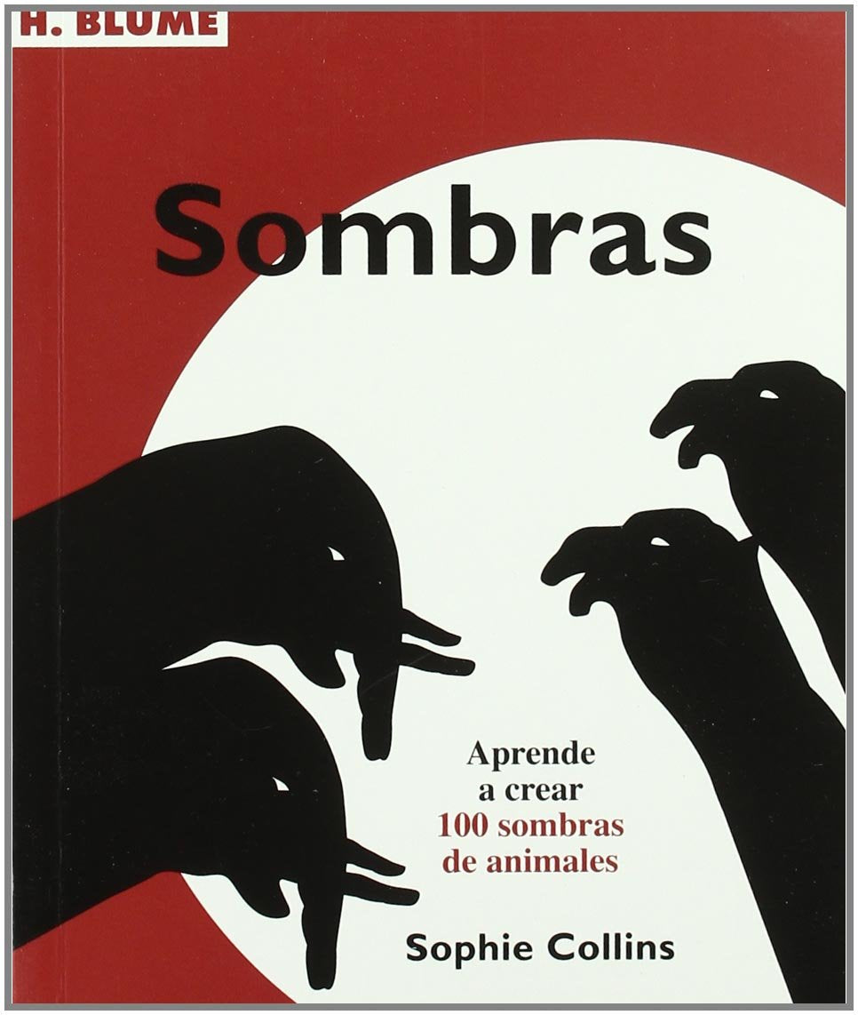 Libro: Sombras: Aprende a crear 100 sombras de animales: 78 (Artes, técnicas y métodos)