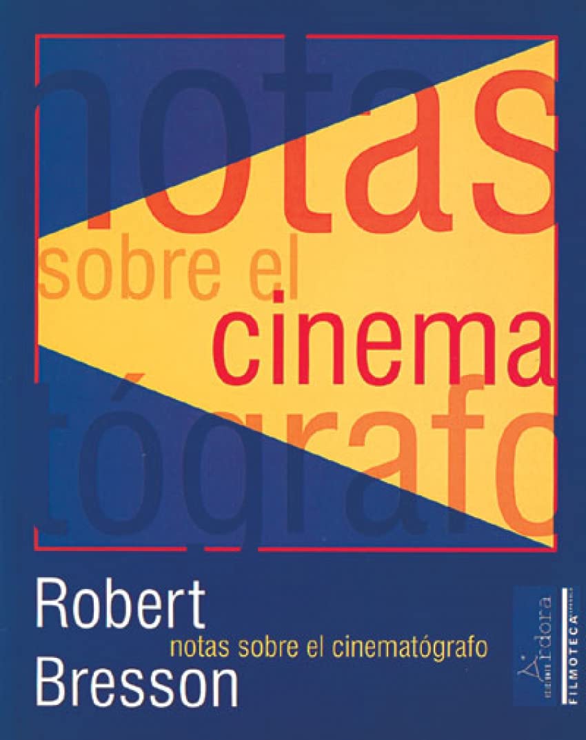 Libro: Notas sobre el cinematógrafo: 2 (Árdora exprés)