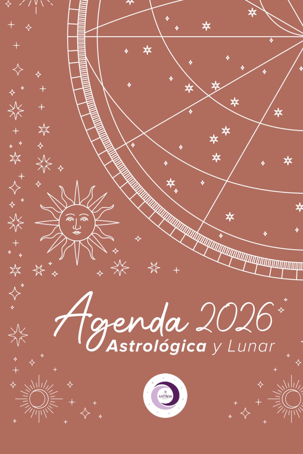 Libro: Agenda Astrológica y Lunar 2026: Los Astros Dicen (Astrología 2026) (Spanish Edition)