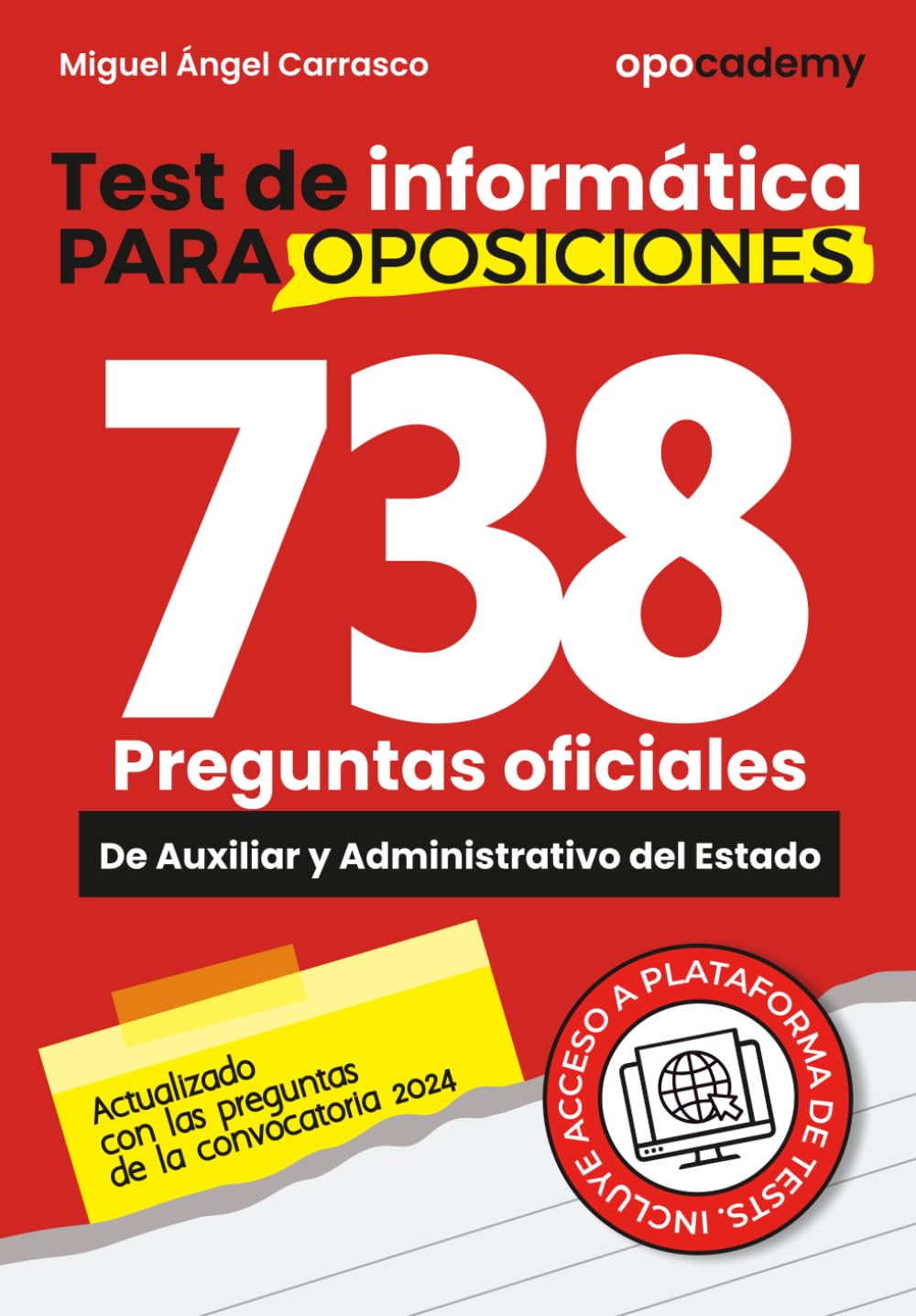 Test de informática para oposiciones: 738 preguntas oficiales de informática de las oposiciones de auxiliar y administrativo de la AGE