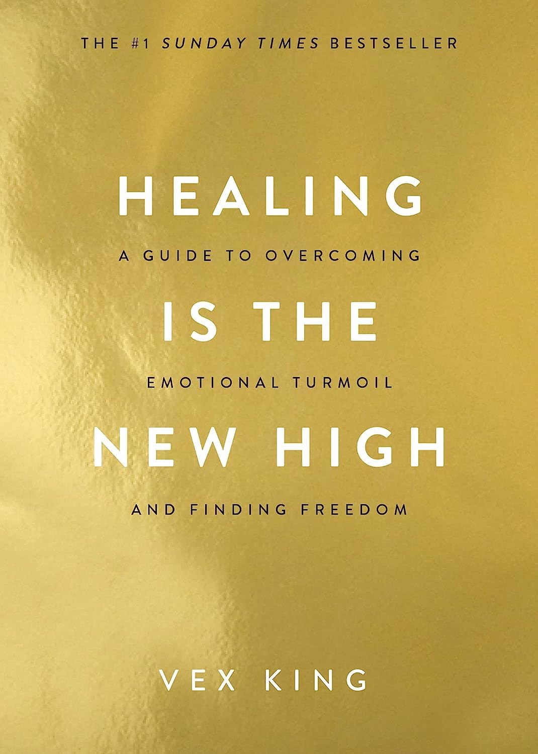 Libro: Healing Is the New High: A Guide to Overcoming Emotional Turmoil and Finding Freedom: THE #1 SUNDAY TIMES BESTSELLER