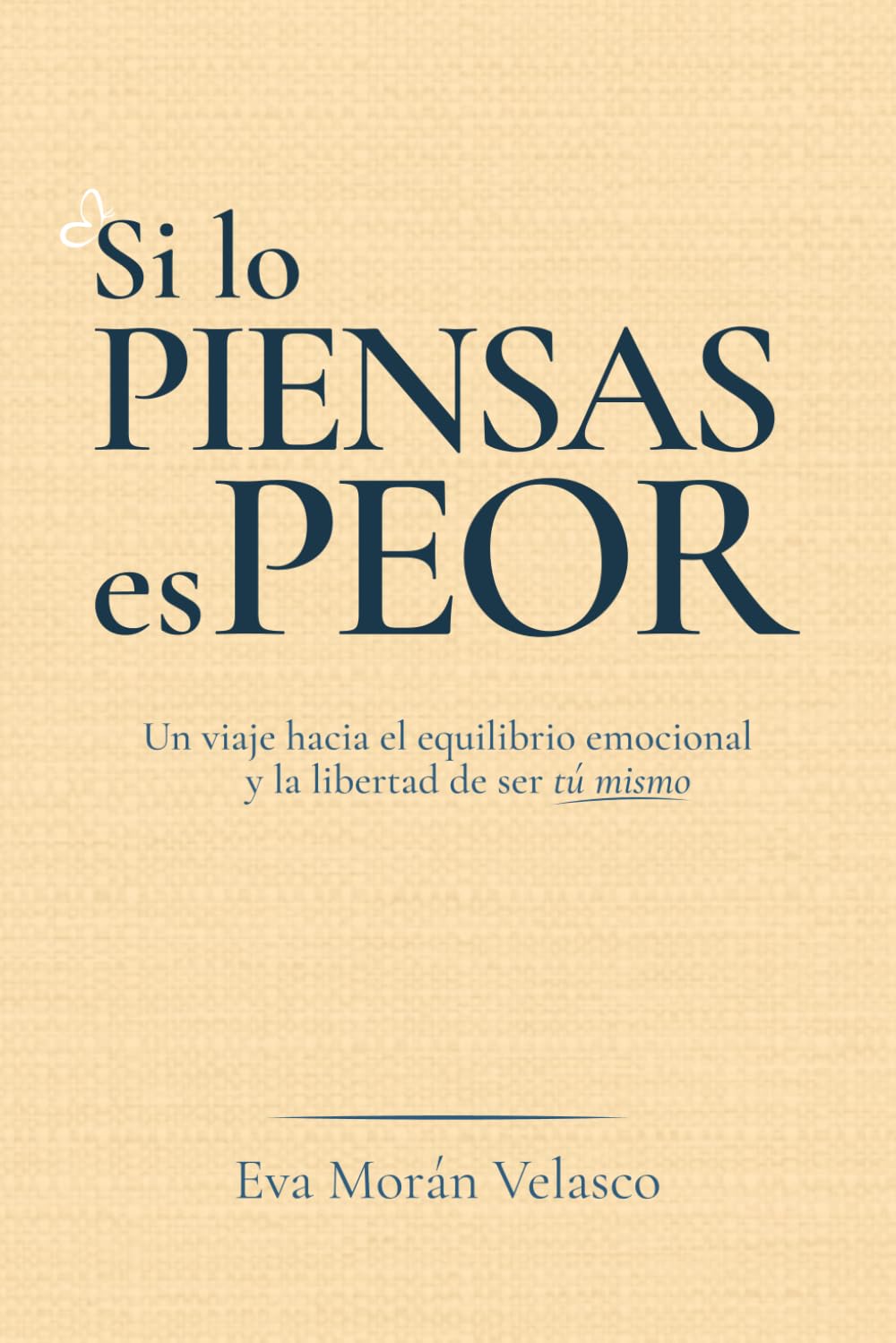 Libro: Si lo piensas es peor (Spanish Edition)