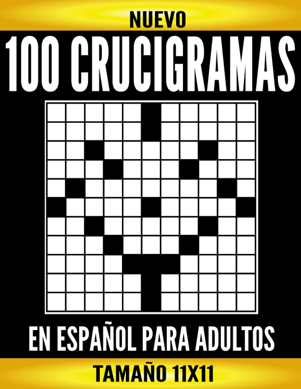 Libro: 100 Crucigramas En Español Para Adultos: Crucigramas De Tamaño 11X11 Con Todas Sus Soluciones. Pasatiempos para Adultos en Español Letra Grande