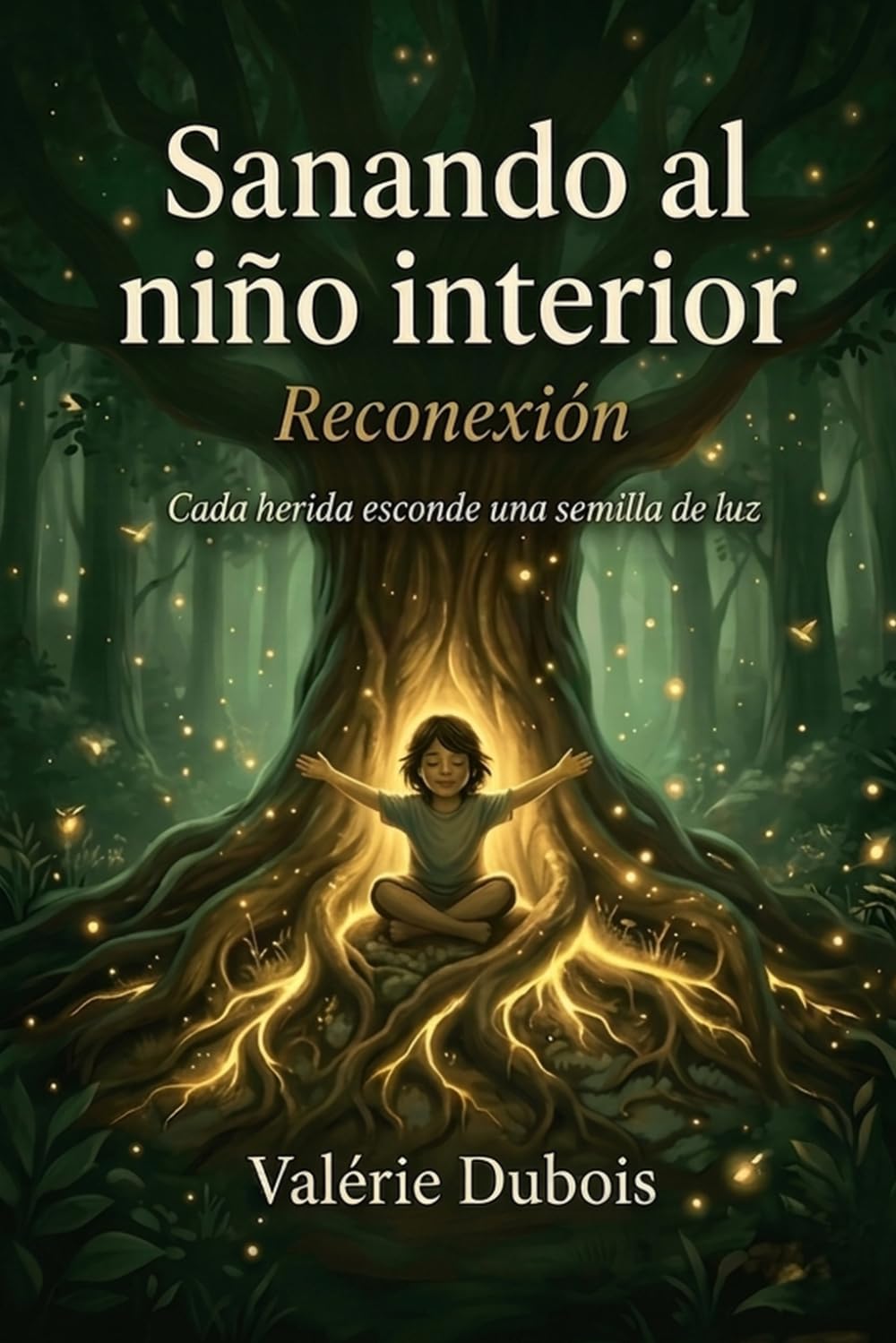 Libro: Sanando al niño interior: Reconexión (Spanish Edition)
