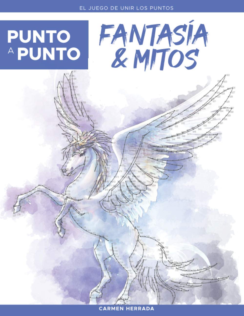 Libro: Punto a Punto: Fantasía & Mitos - El Juego de Unir Los Puntos: Relajación y alivio del estrés - más de 15.000 puntos para conectar (Spanish Edition)