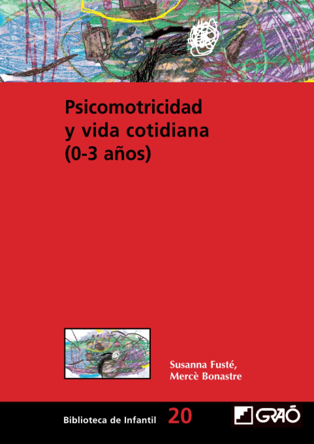 Libro: Psicomotricidad y vida cotidiana (0-3 años) (Didáctica / Diseño y desarrollo curricular) (Spanish Edition)