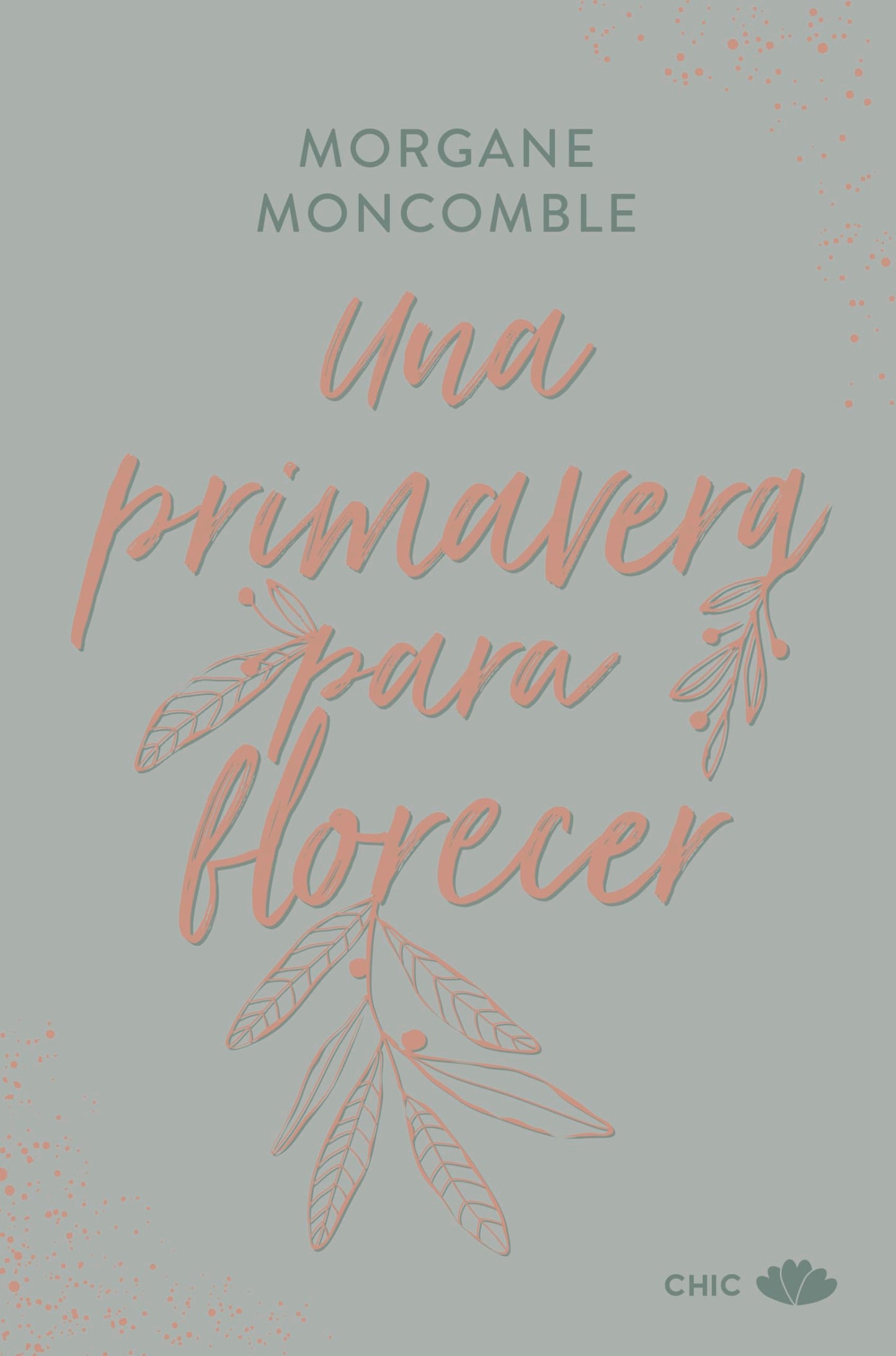 Libro: Una primavera para florecer: Las estaciones 3 (CHIC EDITORIAL)