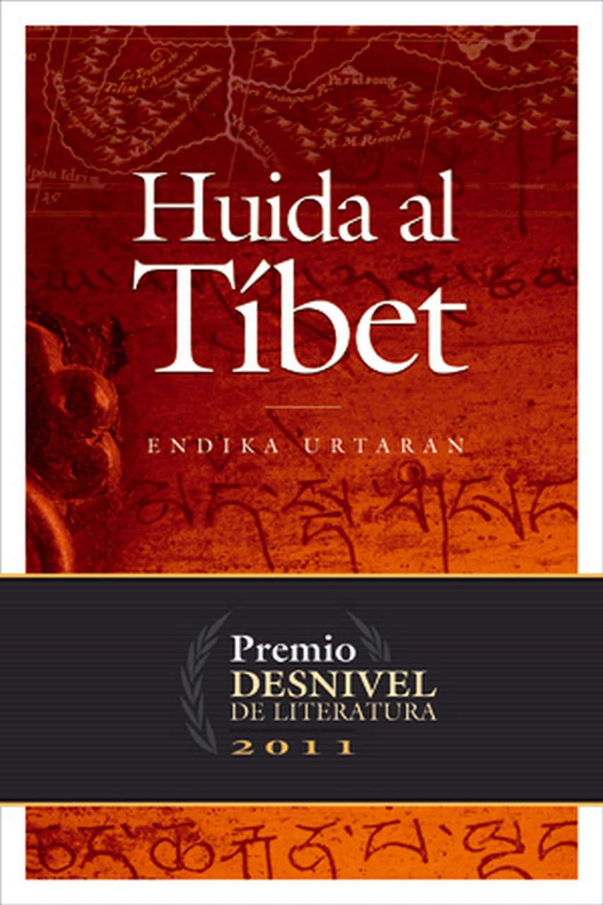 Libro: Huida al Tíbet: Premio Desnivel de Literatura 2011