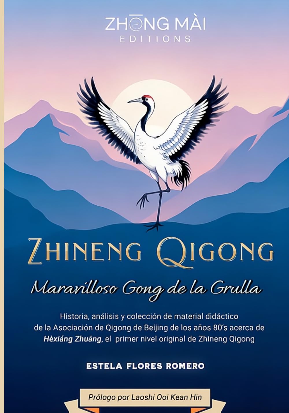 Libro: Zhineng Qigong - Maravilloso Gong de la Grulla: Historia y Práctica de la Grulla Levantando el Vuelo