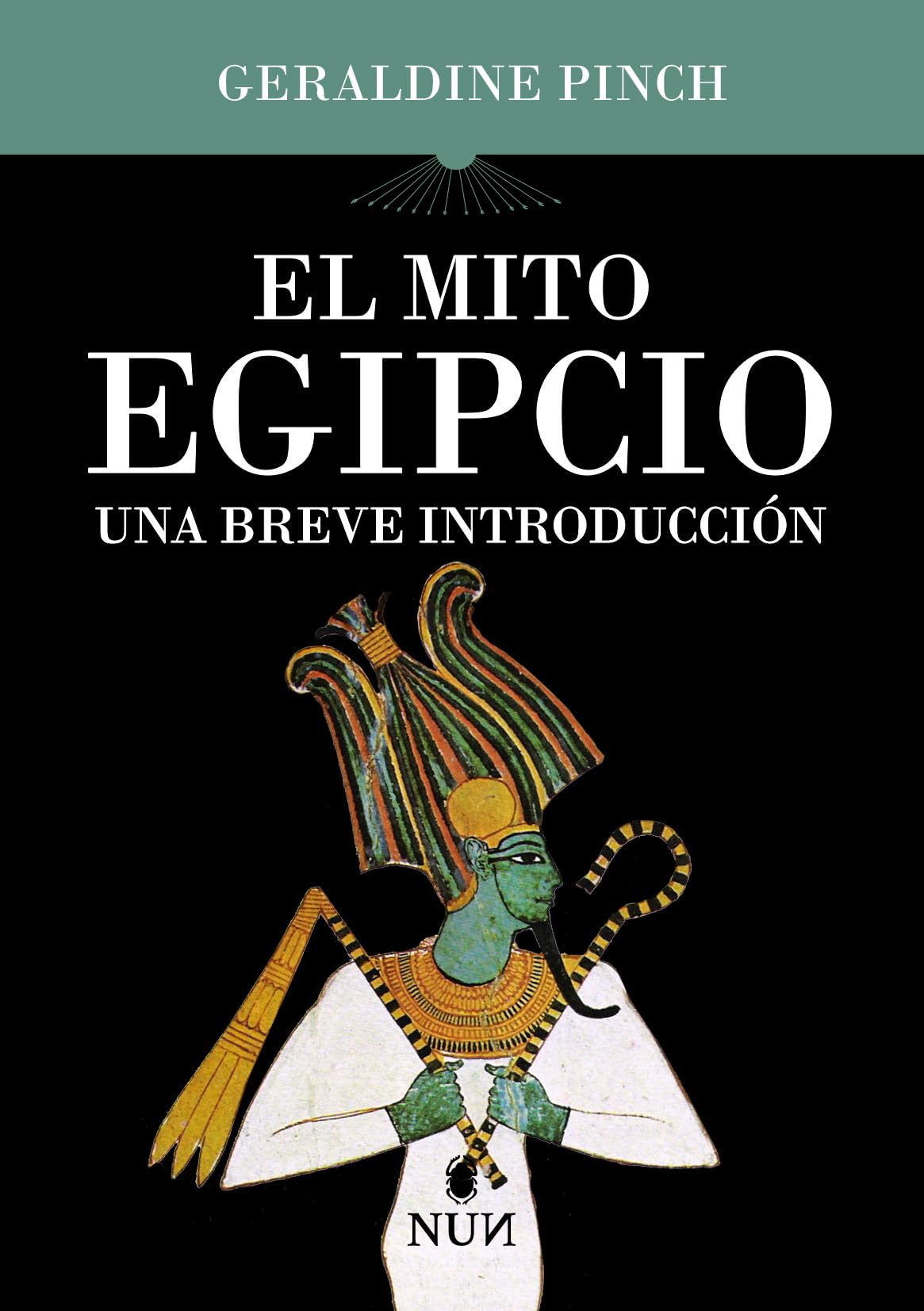 Libro: El mito egipcio: Una Breve Introducción/ a Very Short Introduction (NUN)