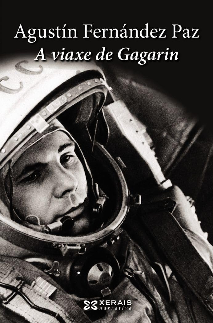 Libro: A viaxe de Gagarin (EDICIÓN LITERARIA - NARRATIVA)