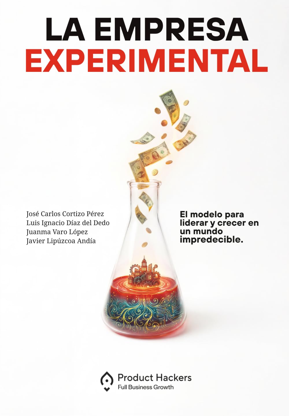 Libro: La empresa experimental: El modelo para liderar y crecer en un mundo impredecible
