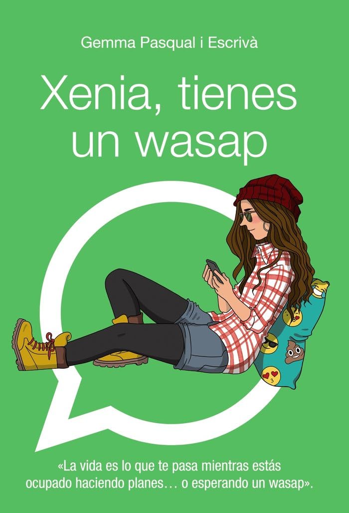 Libro: Xenia, tienes un wasap: Xenia, 1 (LITERATURA JUVENIL - Xenia)