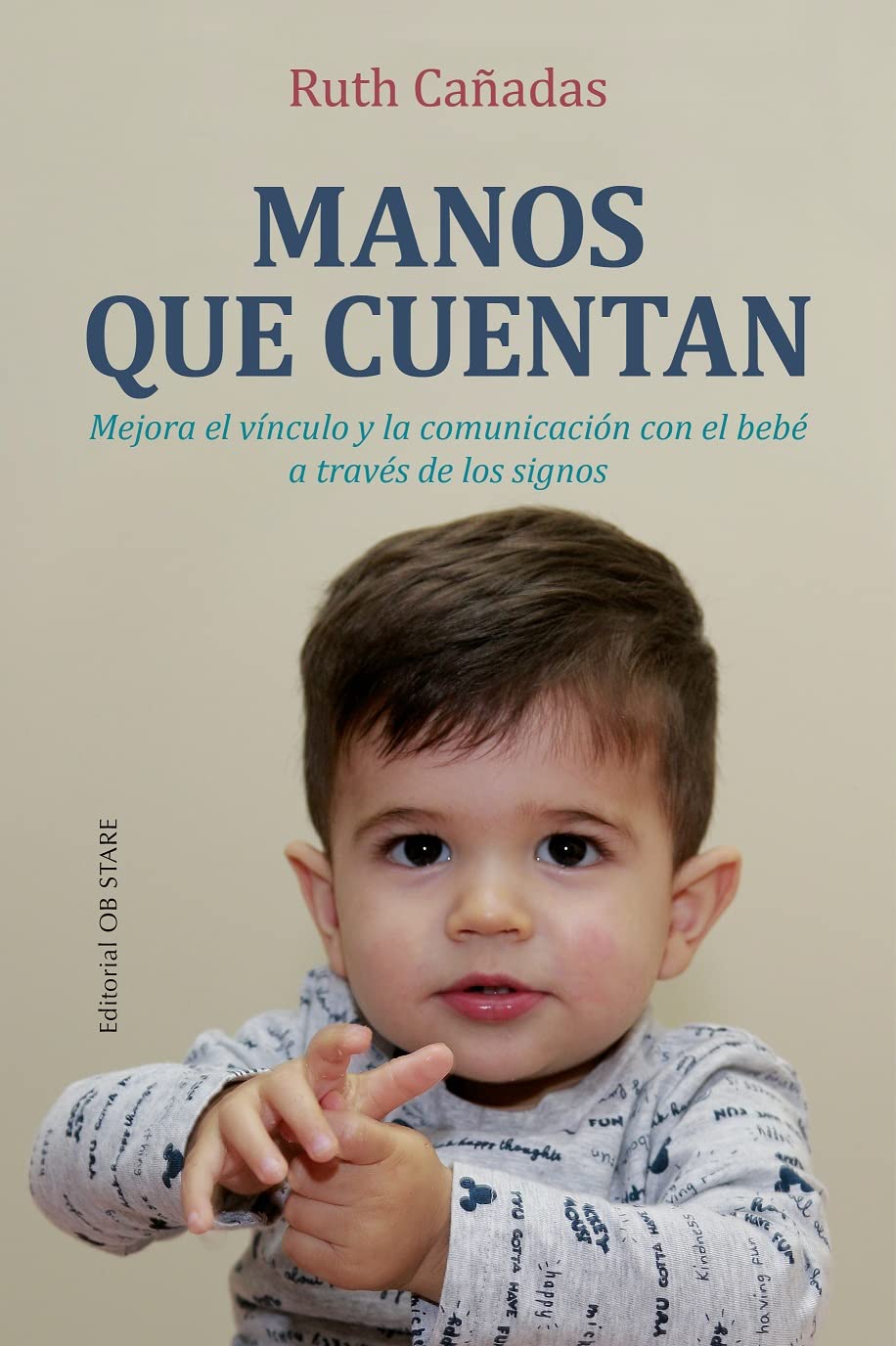 Libro: Manos que cuentan: Mejora El Vinculo Y La Communicacion Con El Bebe a Traves De Los Signos (Educación)