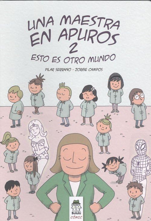 Libro: Una maestra en apuros 2: Esto es otro mundo (Bululú Cómic)