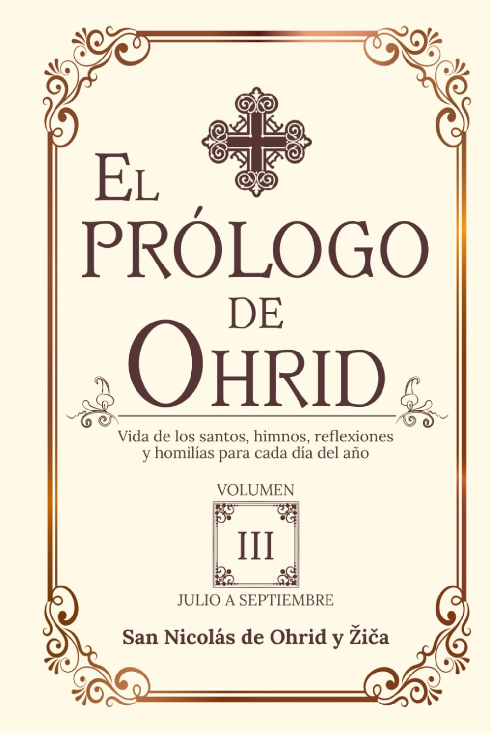 Libro: El prólogo de Ohrid: Vida de los santos, himnos, reflexiones y homilías para cada día del año | Volumen 3 (Spanish Edition)