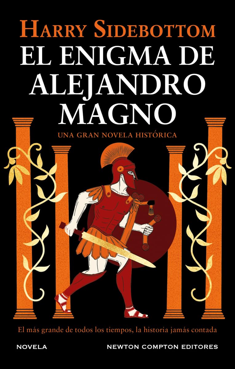 Libro: El enigma de Alejandro Magno. La historia jamás contada del hombre que cambió el Mundo Antiguo. Más de 600.000 ejemplares vendidos. (NC Histórica)