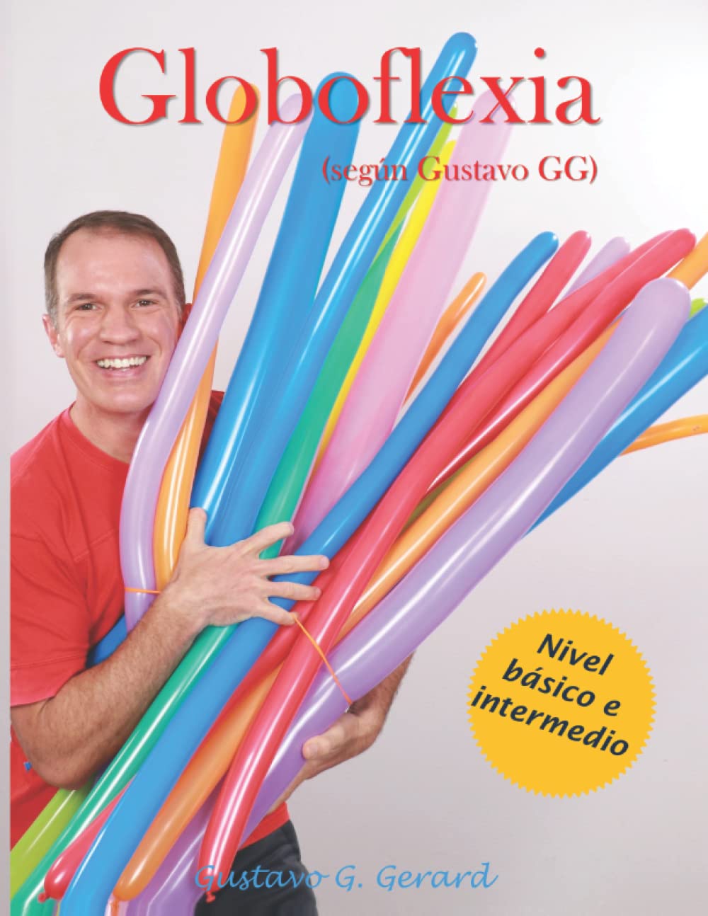 Libro: Globoflexia (según Gustavo gg) (Spanish Edition)