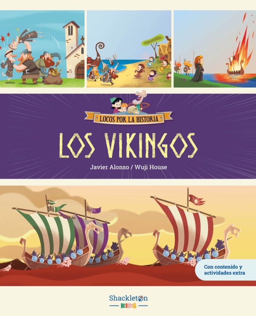 Los vikingos: Libro infantil con juegos y actividades extra / Únete a Carmen, Marco y el abuelo, y descubre la historia explicada como si fuera un cuento para niños y niñas (Locos por la historia)