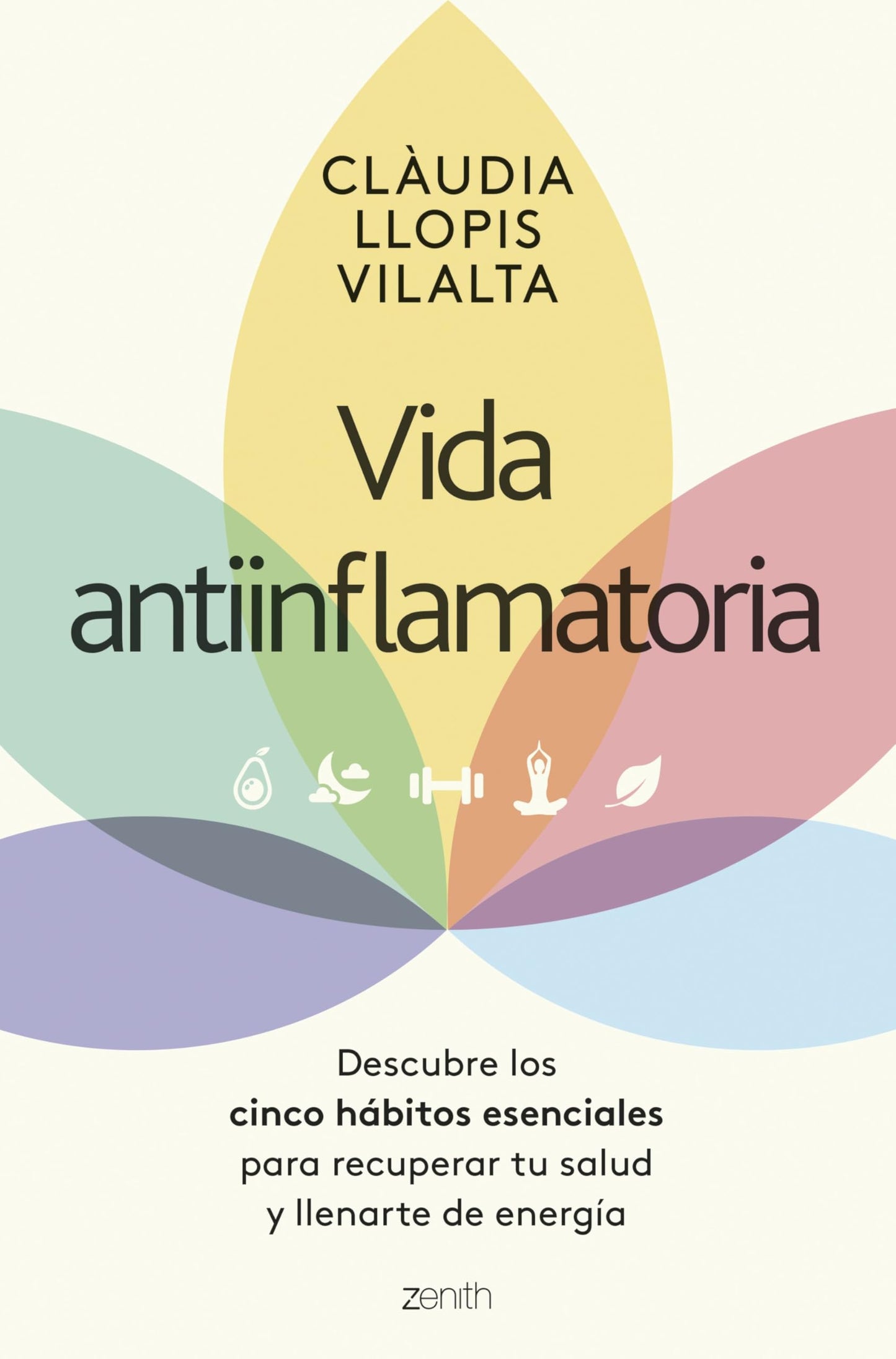 Libro: Vida antiinflamatoria: Descubre los cinco hábitos esenciales para recuperar tu salud y llenarte de energía (Salud y Bienestar)