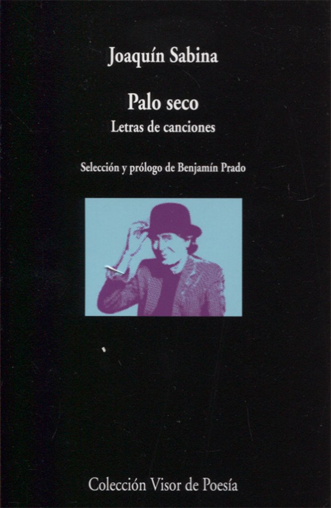 Libro: Palo seco. Letras de canciones: 1003 (visor de Poesía)
