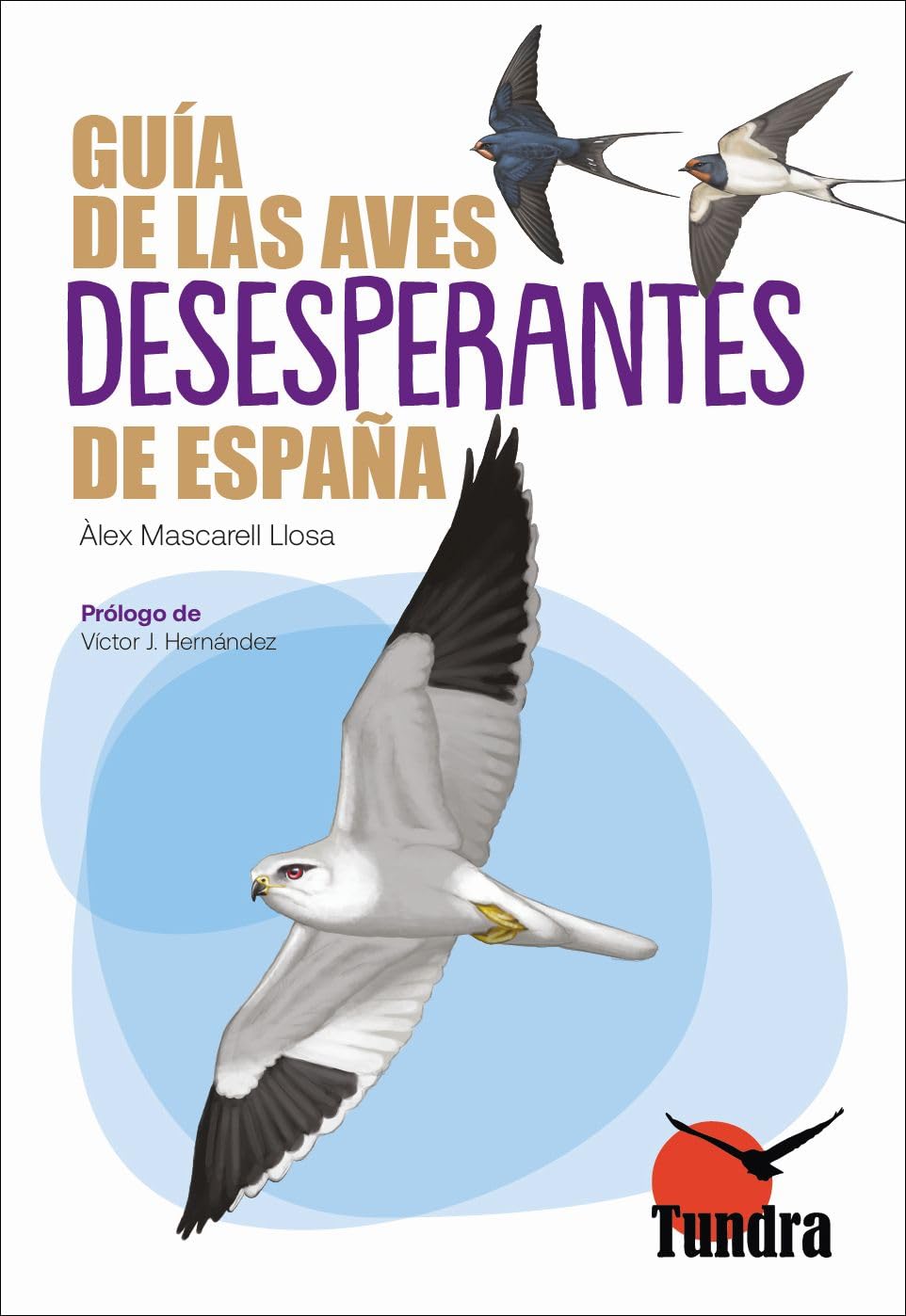 Libro: Guía de las aves desesperantes de España (AVES CULTURA POPULAR)