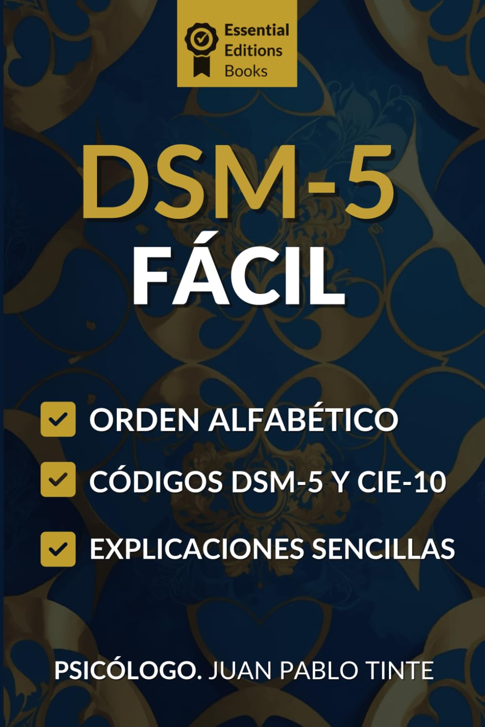 Libro: DSM-5 Fácil: Guía esencial de trastornos mentales según el DSM-5: Definiciones y síntomas de más de 130 condiciones psiquiátricas