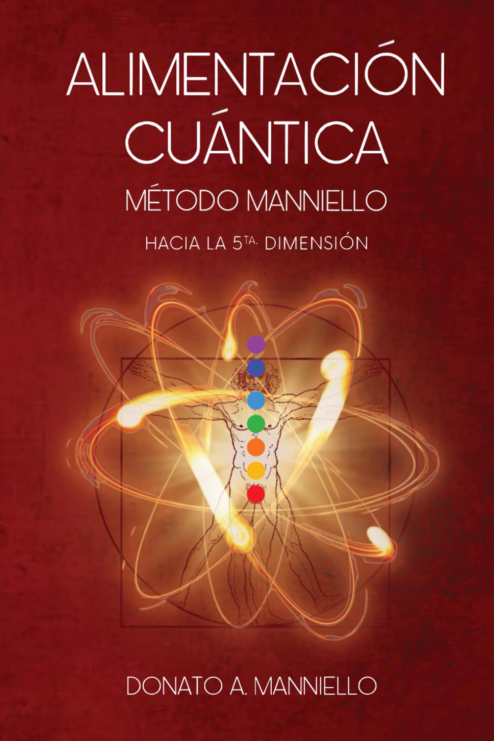 Libro: ALIMENTACIÓN CUÁNTICA - MÉTODO MANNIELLO - HACIA LA 5ª DIMENSIÓN