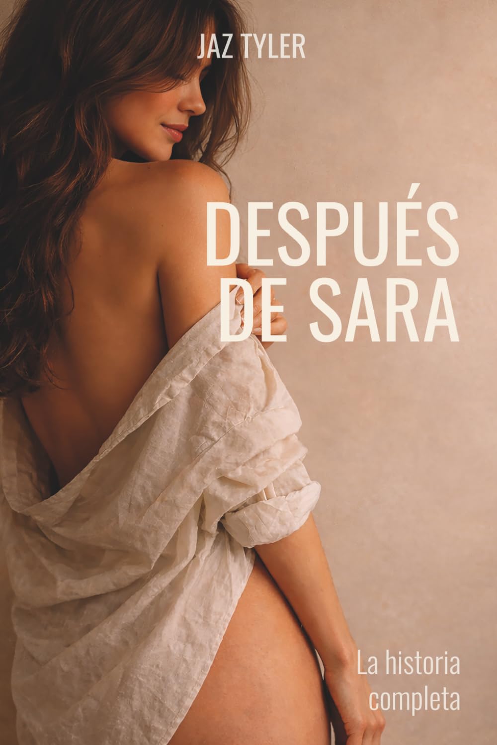 Libro: Después de Sara: La historia completa · novela erótica de transformación, deseo e identidad femenina (Spanish Edition)